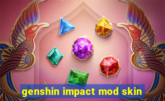 genshin impact mod skin